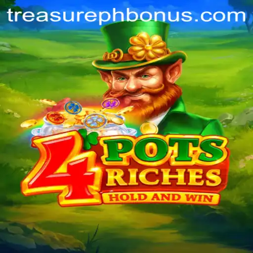 Discover the Exciting World of 4PotsRiches: A TreasurePH Adventure